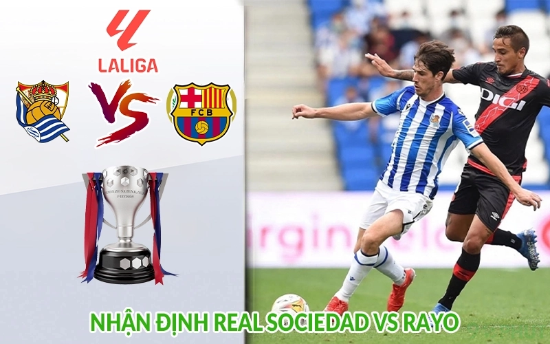 Nhận định Real Sociedad vs Rayo