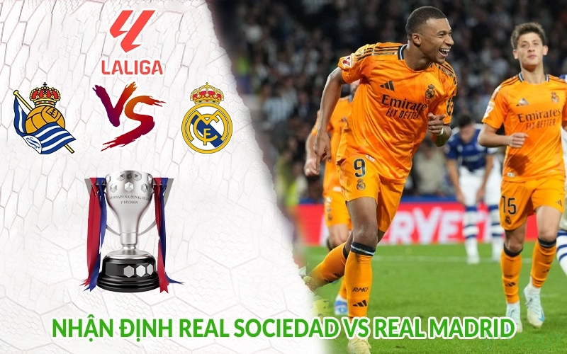 Nhận định Real Sociedad vs Real Madrid