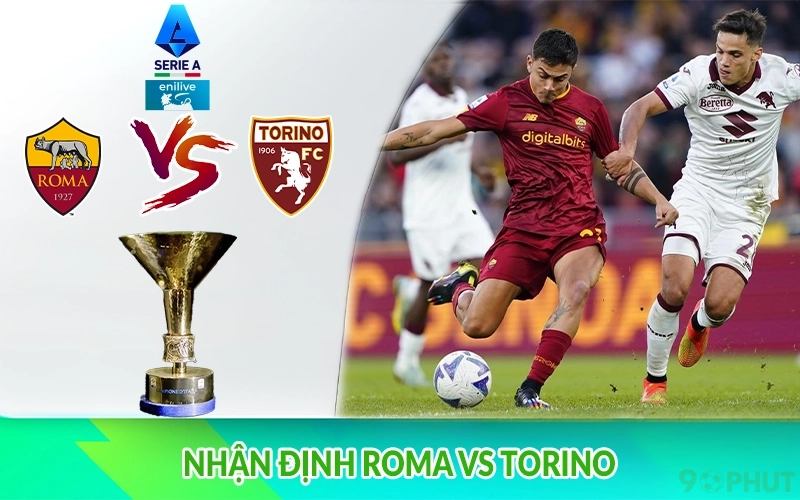 Nhận định Roma vs Torino