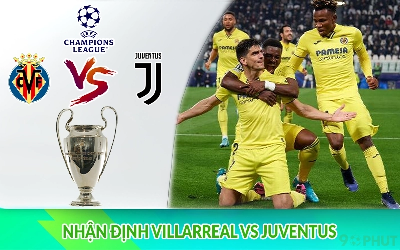 Nhận định Villarreal vs Juventus
