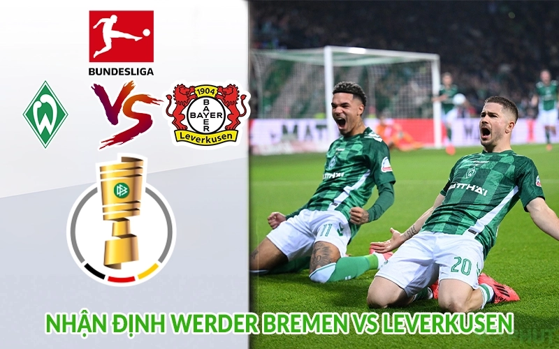 Nhận định Werder Bremen vs Leverkusen