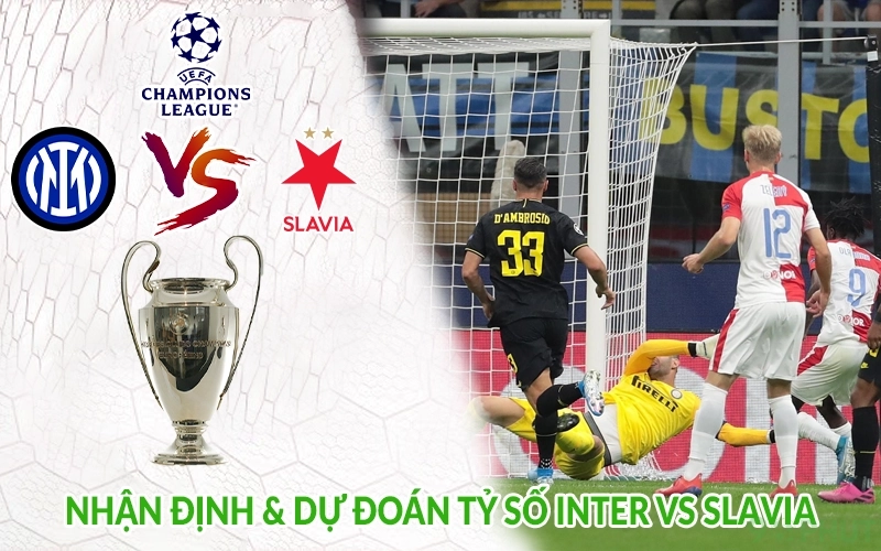 Nhận định & dự đoán tỷ số Inter vs Slavia