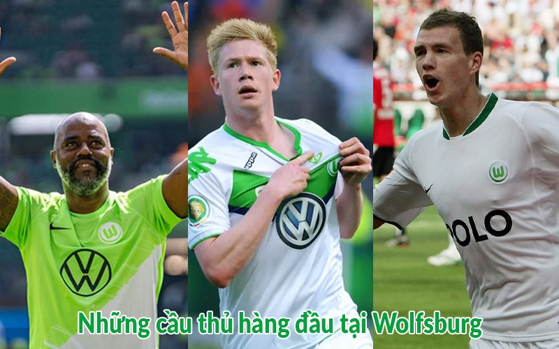 Những cầu thủ hàng đầu tại Wolfsburg