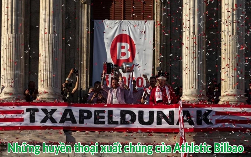 Những huyền thoại xuất chúng của Athletic Bilbao