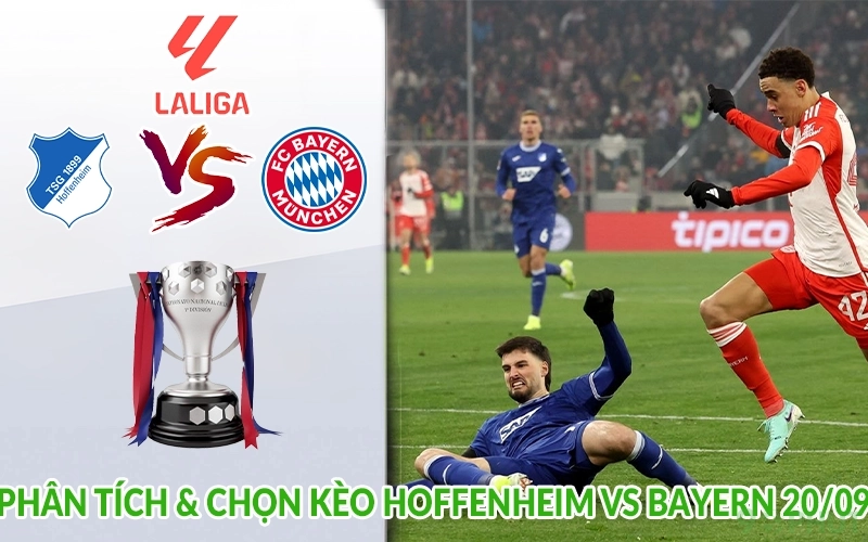 Phân tích & Chọn kèo Hoffenheim vs Bayern 20/09