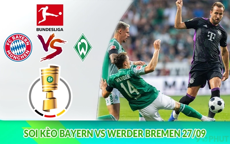 Soi kèo Bayern vs Werder Bremen 27/09