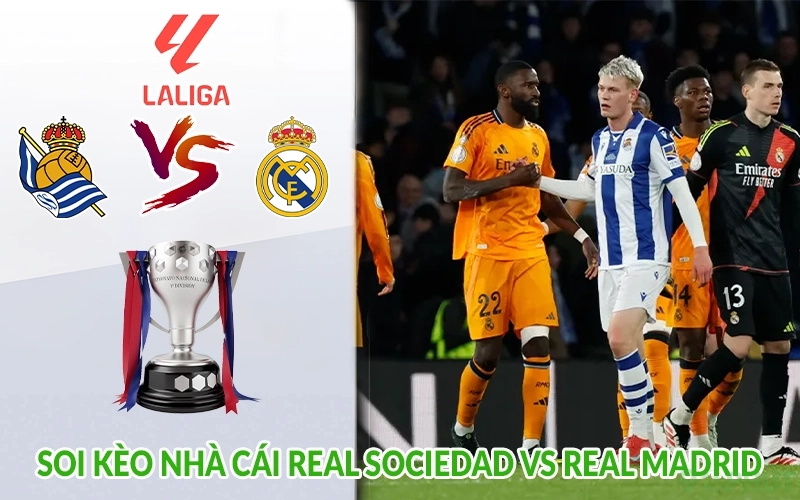 Soi kèo nhà cái Real Sociedad vs Real Madrid