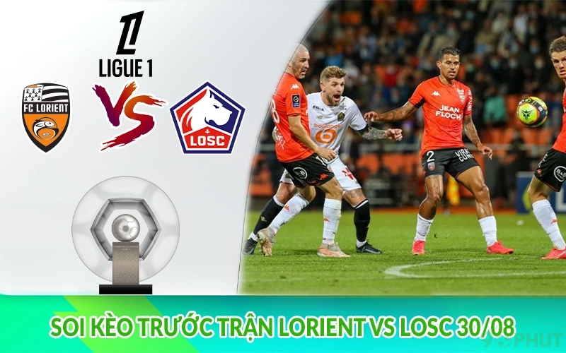 Soi kèo trước trận Lorient vs LOSC 30-08
