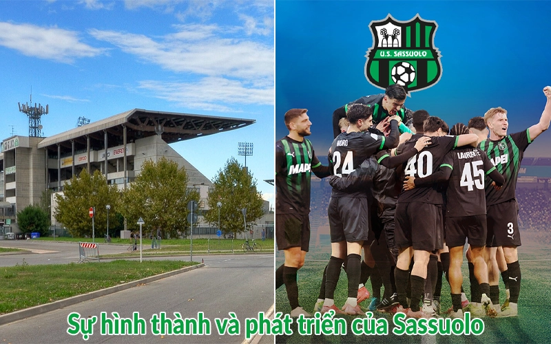 Sự hình thành và phát triển của Sassuolo