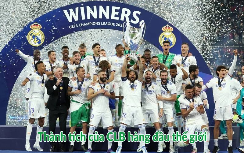 Thành tích của CLB hàng đầu thế giới