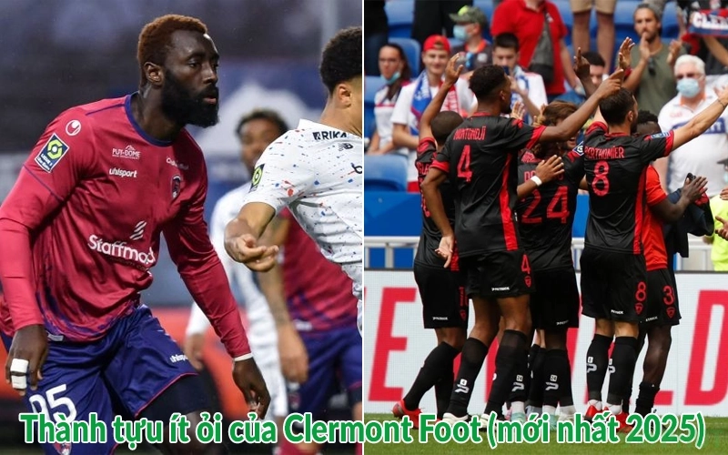 Thành tựu ít ỏi của Clermont Foot (mới nhất 2025)