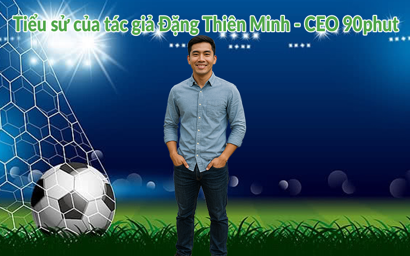 Tiểu sử của tác giả Đặng Thiên Minh - CEO 90phut