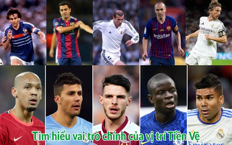 Tìm hiểu vai trò chính của vị trí Tiền Vệ