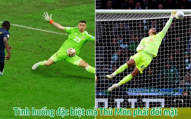 Tình huống đặc biệt mà Thủ Môn phải đối mặt