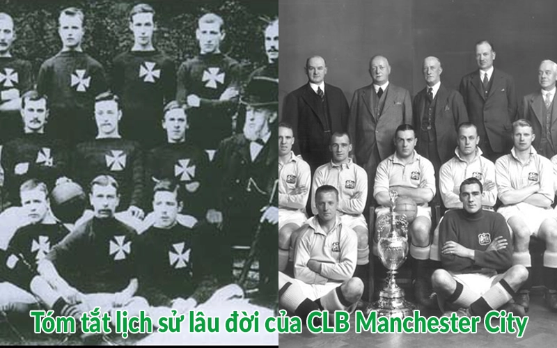 Tóm tắt lịch sử lâu đời của CLB Manchester City